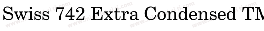 Swiss 742 Extra Condensed TM Bold字体转换